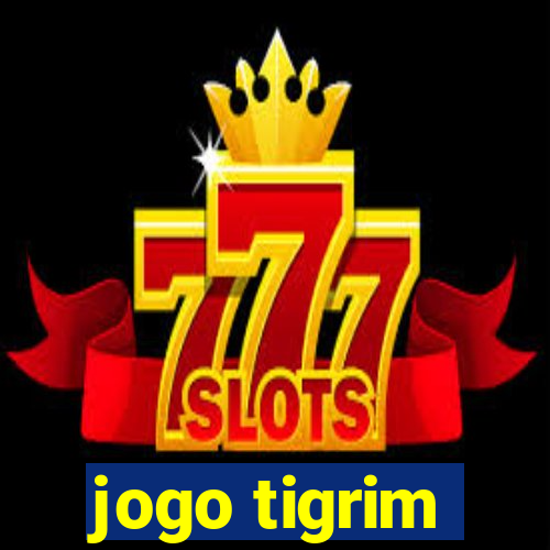 jogo tigrim